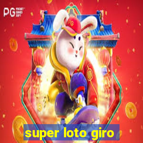 super loto giro